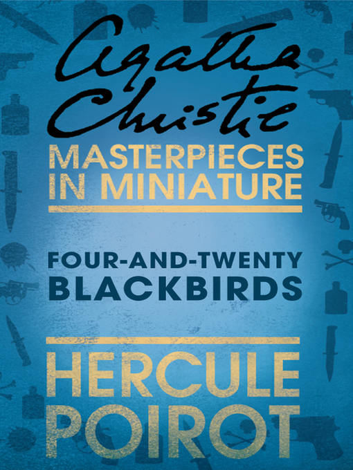 Title details for Four-and-Twenty Blackbirds by Agatha Christie - Available